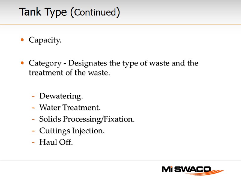 Capacity.  Category - Designates the type of waste and the treatment of the